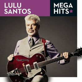 Album cover of Mega Hits - Lulu Santos