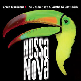 Album cover of Ennio Morricone – The Bossa Nova & Samba Soundtracks