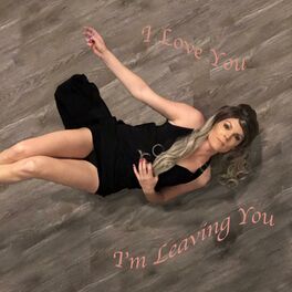 Album cover of I Love You, I'm Leaving You