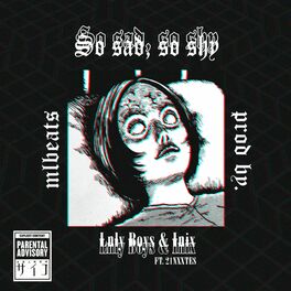 Album cover of So Sad, So Shy (feat. 21nxxtes & Lnly Boys)