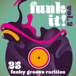 Album cover of Funk It! 25 Funky Groove Rarities, Vol. 2