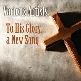 Album cover of To His Glory...a New Song