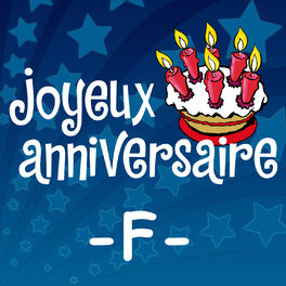 Joyeux Anniversaire Joyeux Anniversaire Francois Xavier Listen With Lyrics Deezer