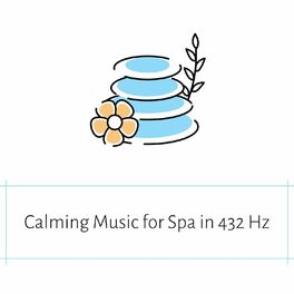 Album cover of Calming Music for Spa in 432 Hz