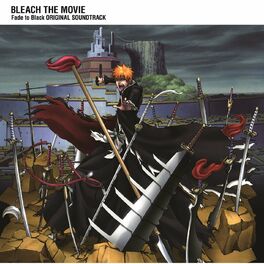 Album cover of BLEACH the Movie: Fade to Black Original Soundtrack