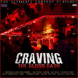 Album cover of Craving The Blood Bath The Ultimate Fantasy Playlist