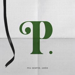 Album cover of P: Pra Sempre, Amém