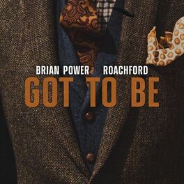 Album cover of Got To Be (feat. Roachford)