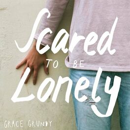 Album cover of Scared to Be Lonely