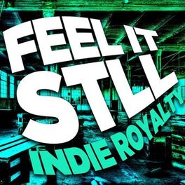 Album cover of Feel It Still - Indie Royalty