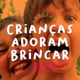 Album cover of Crianças Adoram Brincar