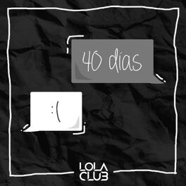 Lola Club: música, canciones, letras | Escúchalas en Deezer