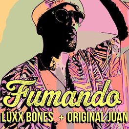Album cover of Fumando (feat. Original Juan)