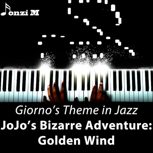 JoJo's Bizarre Adventure: Golden Wind OST - Giorno's Theme『il vento d'oro』  