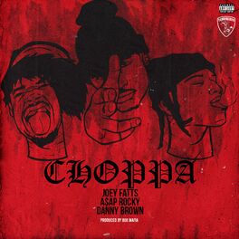Album cover of Choppa (feat. A$AP Rocky & Danny Brown)