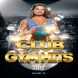 Album cover of Club Gym Hits 2017 (Hot Cardio And Workout Edm Hits)