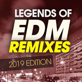 Album cover of Legends Of EDM Remixes 2019 Edition