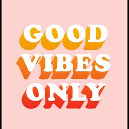 Only good vibes 2025 lyrics