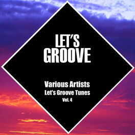 Album cover of Let's Groove Tunes Vol.4