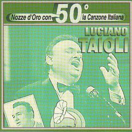 Luciano Taioli - Nozze d'oro con la canzone italiana, Vol. 3 (1949-1951):  lyrics and songs