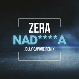 Album cover of Nadrkana (feat. Zera) [Jolly Capone Remix]