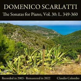 Album cover of Domenico Scarlatti: The Sonatas for Piano, Vol. 30: L. 349-360 (Remastered in 2022)