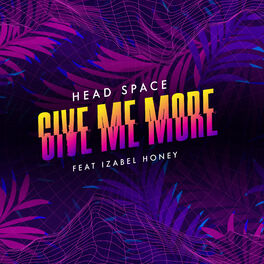 Album cover of Give Me More (feat. Izabel Honey)