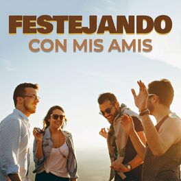 Album cover of Festejando con mis Amis