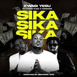 Album cover of Sika(Money) (feat. Kweku Flick & Amerado)