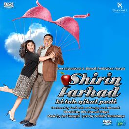 Album cover of Shirin Farhad Ki Toh Nikal Padi (Original Motion Picture Soundtrack)