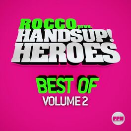 Album cover of Rocco Pres. Hands up Heroes Best of, Vol. 2