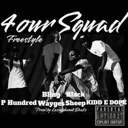 Album cover of 4ourSquad Freestyle (feat. Black Sheep, P Hundred, Bling Wayges & Lexxyphonik beats) [Radio Edit]