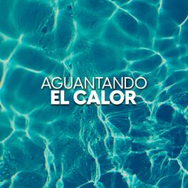 Album cover of Aguantando el calor
