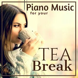 Album cover of Piano Music : for your Tea Break
