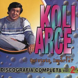 Album cover of Koli Arce y su Quinteto Imperial - Discografia Completa Vol.2