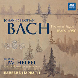 Album cover of J.S. Bach: The Art of Fugue, BWV 1080; Pachelbel: Canon and Organ Music