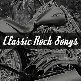 Album cover of Classic Rock Songs: Best of 60's 70's 80's 90's Rock Music Classics. Greatest Hits & Anthems.