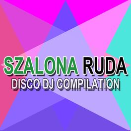 Album cover of Szalona Ruda Disco DJ Compilation