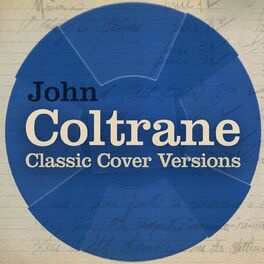 Album cover of Classic John Coltrane Cover Versions