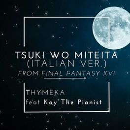 Album cover of Tsuki wo miteita (Italian Version) from Final Fantasy XVI