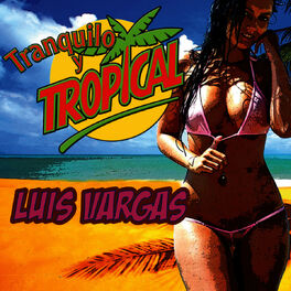 Album cover of Tranquilo y Tropical