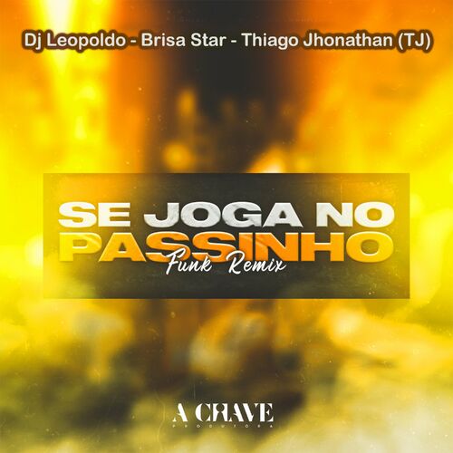 Brisa Star & TJ Thiago Jhonathan – Se Joga no Passinho Lyrics