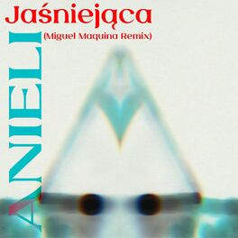 Album cover of Jaśniejąca (Miguel Maquina Remix)
