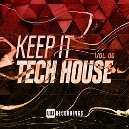 Album cover of Keep It Tech House, Vol. 06