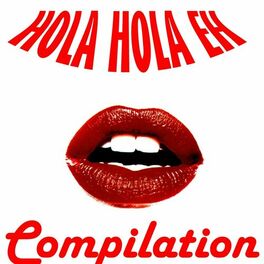 Album cover of Hola Hola Eh Compilation