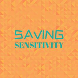 Album cover of Saving Sensitivity