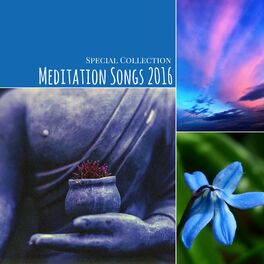 Album cover of Meditation Songs 2016 - Special Collection of Relaxing Meditation Music for Yoga, Sleep, Study, Spa and Reiki Healing Therapy