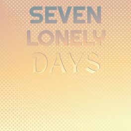 Album cover of Seven Lonely Days