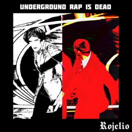 Album cover of Underground Rap Is Dead