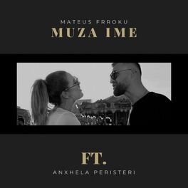Album cover of Muza Ime (feat. Anxhela Peristeri)